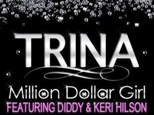 Trina ft. Shonie,P Diddy & Keri Hilson – Million Dollar Girl