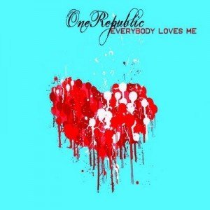 Versuri One Republic – “Everybody loves me” – versuri romana